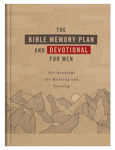 The Bible Memory Plan and Devotional for Men : 365 Readings for Morning and Evening