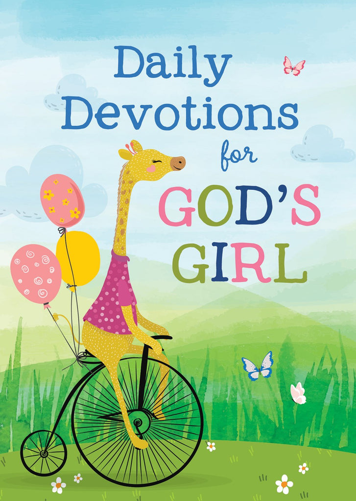 Daily Devotions for God's Girl : Inspiration and Encouragement for Every Day