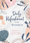 Daily Refreshment for Women : 365 Days of Devotional Encouragement