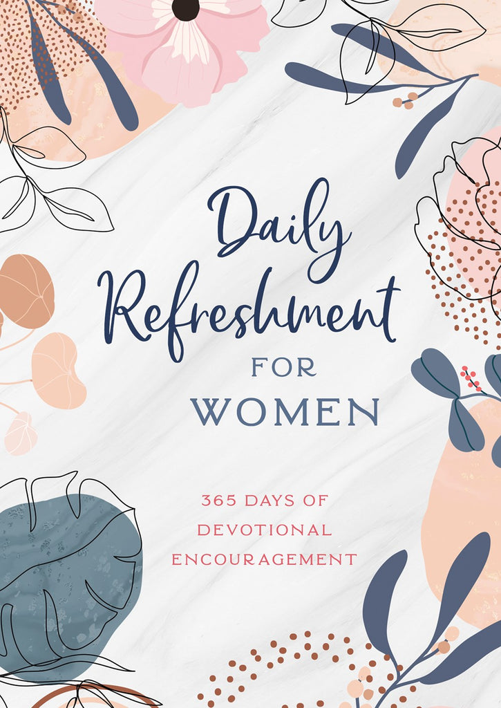 Daily Refreshment for Women : 365 Days of Devotional Encouragement