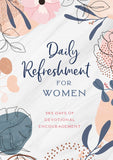 Daily Refreshment for Women : 365 Days of Devotional Encouragement