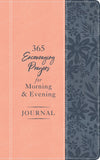 365 Encouraging Prayers For Morning and Evening Journal