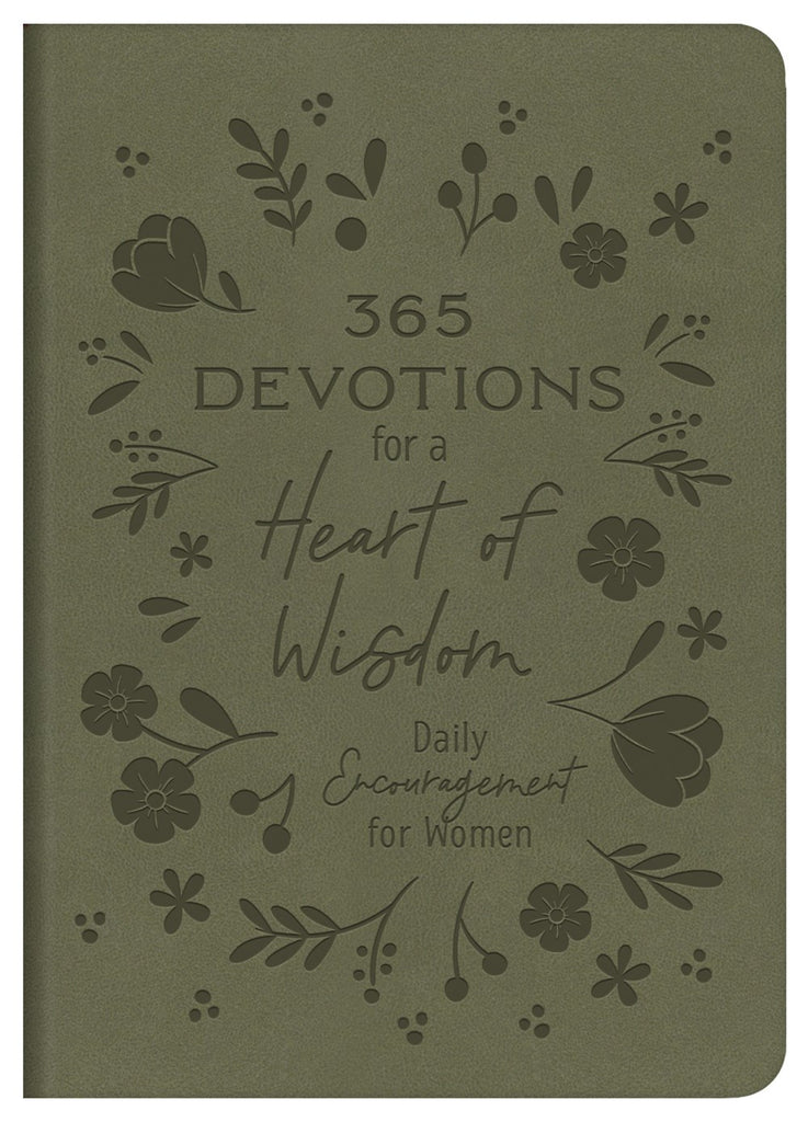 365 Devotions for a Heart of Wisdom : Daily Encouragement for Women