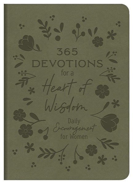 365 Devotions for a Heart of Wisdom : Daily Encouragement for Women