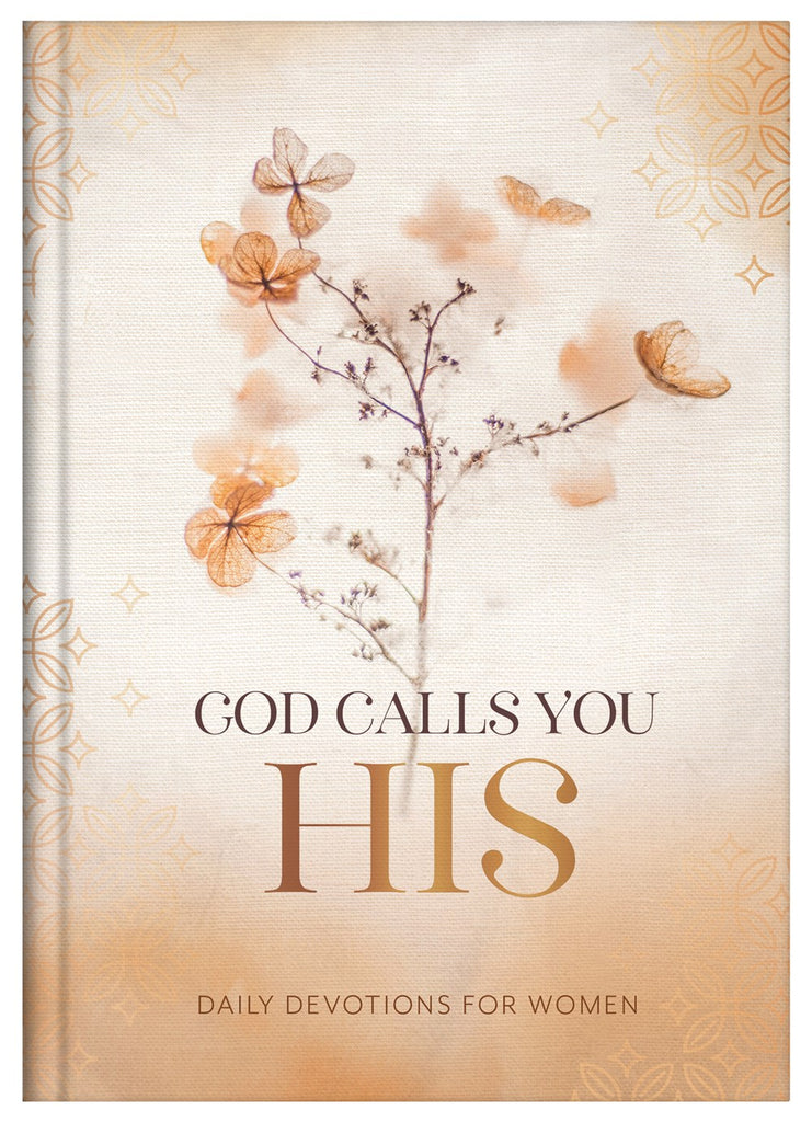 God Calls You HIS : Daily Devotions for Women