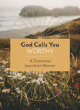 God Calls You Worthy: A Devotional Journal for Women