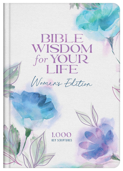 Bible Wisdom for Your Life: Women's Edition : 1,000 Key Scripture