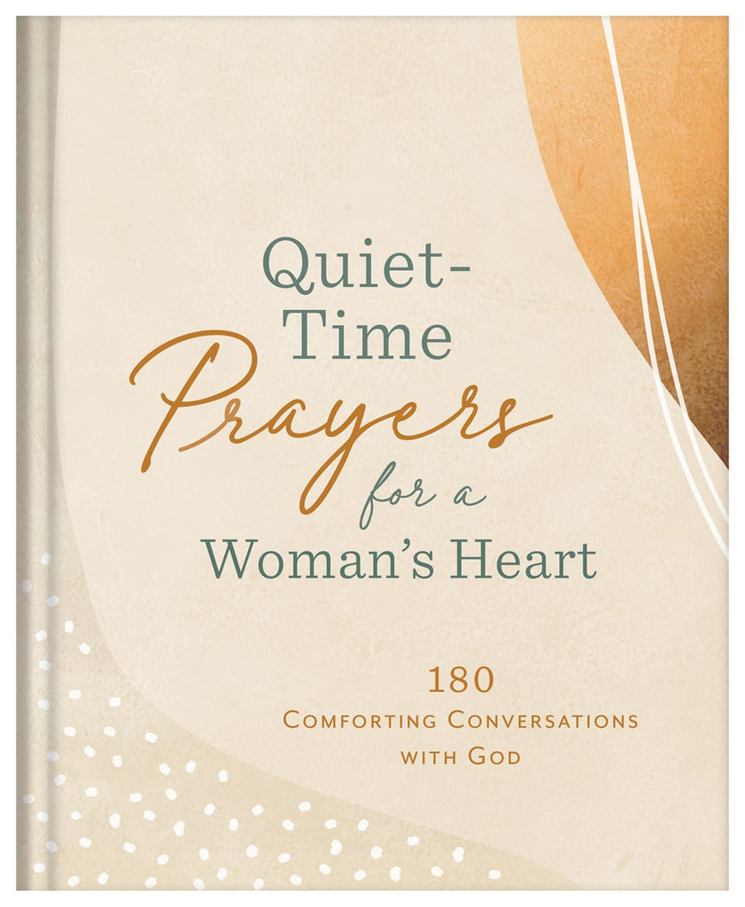 Quiet-Time Prayers for a Woman's Heart : 180 Comforting Conversations with God