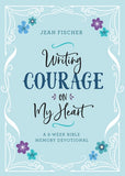 A 6-Week Bible Memory Devotional - Writing Courage On My Hea