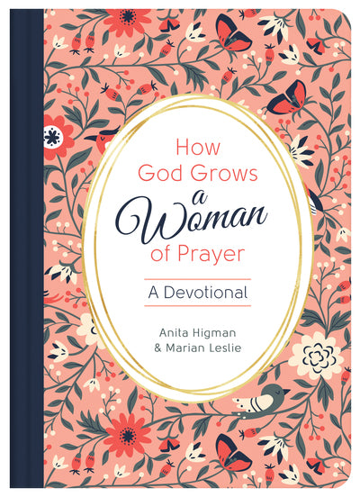 How God Grows a Woman of Prayer - Anita Higman; Marian Leslie