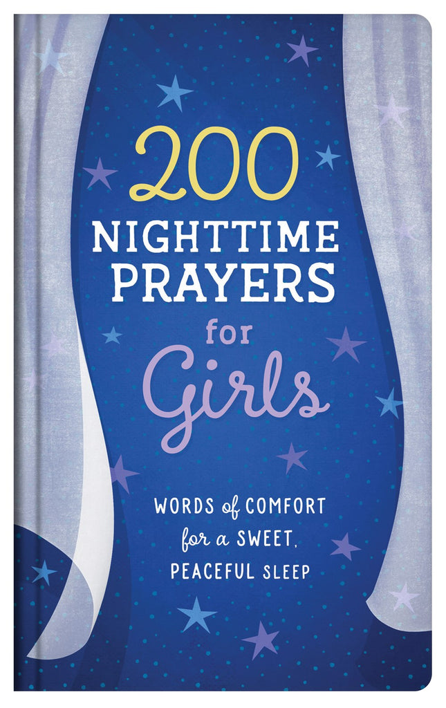 200 Nighttime Prayers For Girls: Words of Comfort For a Sweet, Peaceful Sleep