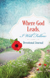 Where God Leads, I Will Follow: Devotional Journal