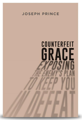 Counterfeit Grace : Joseph Prince