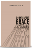 Counterfeit Grace : Joseph Prince