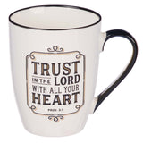 Ceramic Mug - Trust in the Lord with all your Heart
