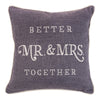 Square Pillow - Mr & Mrs Better Together