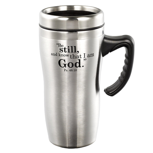 Be Still and Know Stainless Steel Travel Mug With Handle - Psalm 46:10