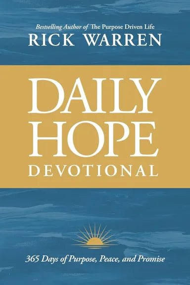 Daily Hope Devotional: Purpose, Peace, and Promise for Every Day