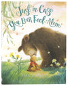 Just in Case You Ever Feel Alone - Picture Book - 1-4 Years