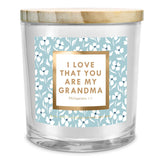 SOY CANDLE I LOVE THAT YOUR GRANDMA 13OZ