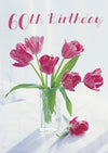 Age 60 Card - Pink Tulip Arrangement  (Order in 6)