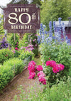 Age 80 Card - Garden Path  (Order in 6)