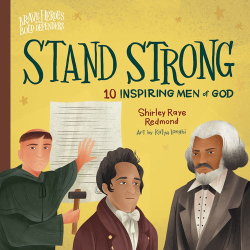 Stand Strong : 10 Inspiring Men of God - Board Book - 0-4 Years