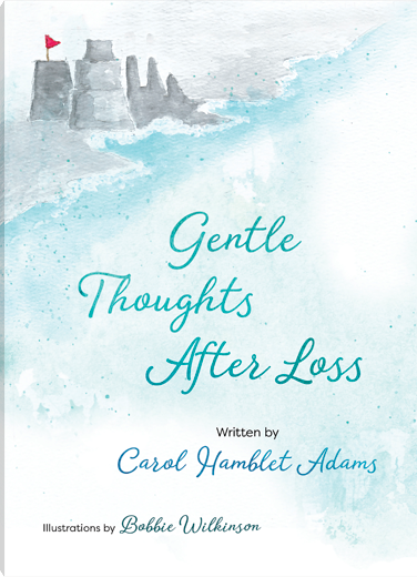 GENTLE THOUGHTS AFTER LOSS