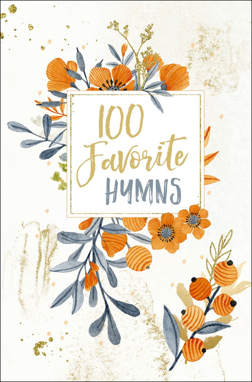 100 Favorite Hymns : Devotions for Worship and Reflection (A 100-Day Devotional)