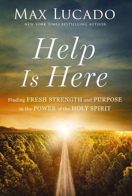 Help is Here: Finding Fresh Strength and Purpose in the Power of the Holy Spirit - Youth