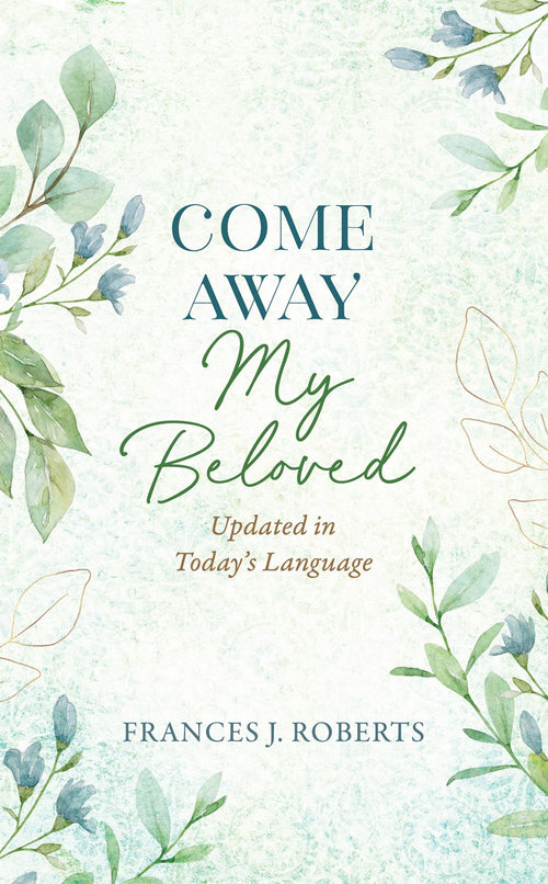 Come Away My Beloved Updated : Updated in Today's Language