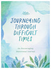 Journeying through Difficult Times : An Encouraging Devotional Journal