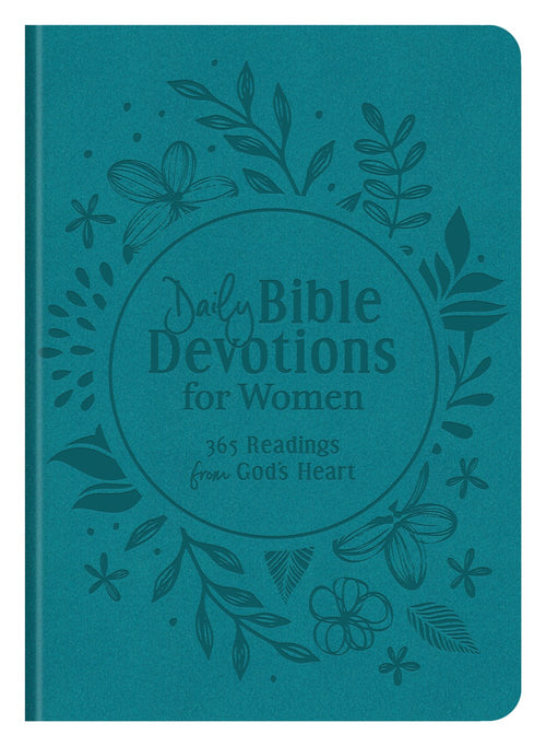 Daily Bible Devotions for Women : 365 Readings from God's Hea