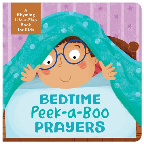 Bedtime Peek-a-Boo Prayers : A Rhyming Lift-a-Flap Book for Kids