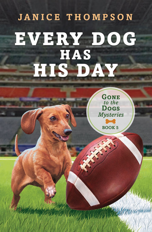Every Dog Has His Day (#05 in Gone To The Dogs Series)