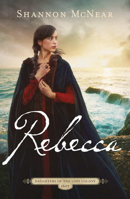 Rebecca (#03 in Daughters Of The Lost Colony Series)