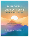 Mindful Devotions for Busy Days : 180 Inspiring Meditations and Prayers for Women