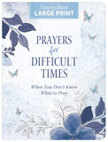 Prayers for Difficult Times Large Print : When You Don't Know What to Pray