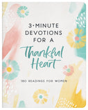 3-Minute Devotions for a Thankful Heart : 180 Readings for Women