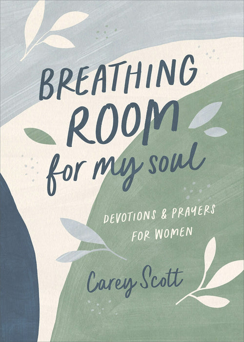 Breathing Room for My Soul : Devotions and Prayers for Women
