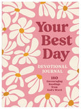 Your Best Day Devotional Journal : 180 Encouraging Readings from God's Word