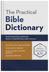 The Practical Bible Dictionary : Featuring the King James and Barbour Simplified King James Versions