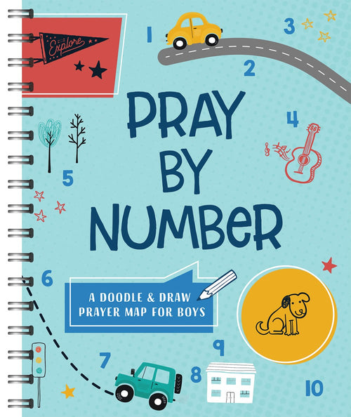 Pray by Number (boys) : A Doodle and Draw Prayer Map for Boys