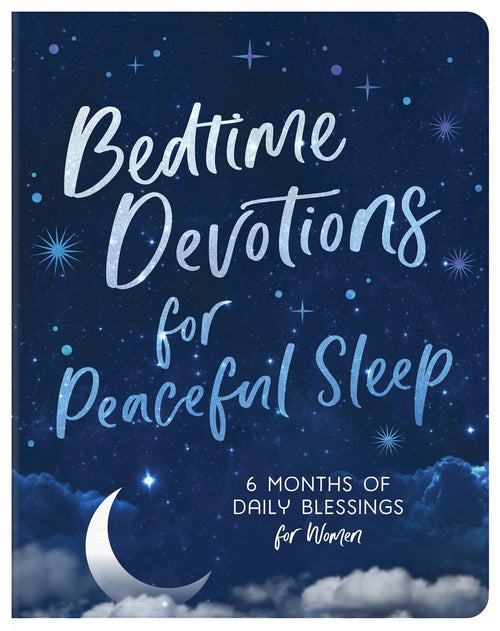 Bedtime Devotions for Peaceful Sleep : 6 Months of Daily Blessings for Women