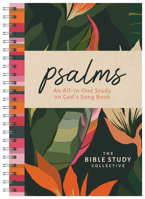 Psalms : An All-in-One Study on God's Song Book
