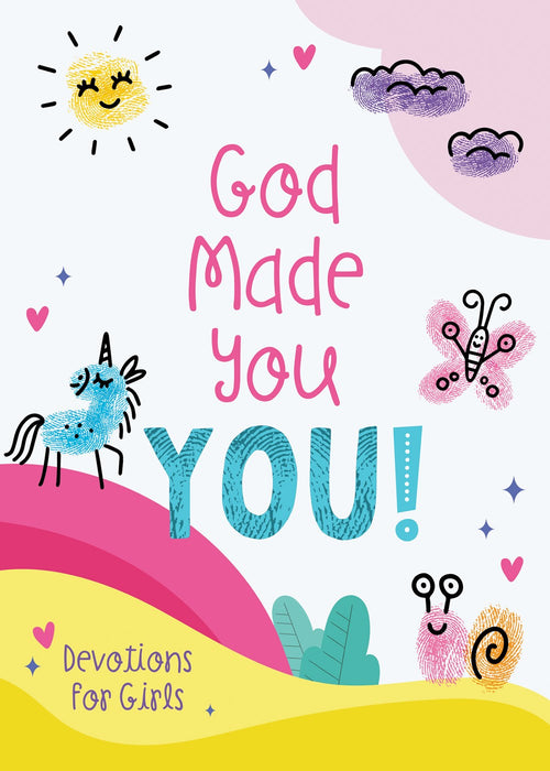 God Made You YOU! [girls] : Devotions for Girls