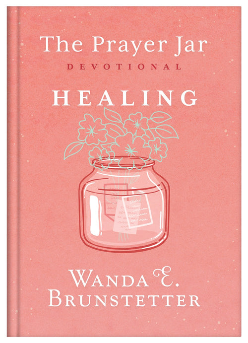 The Prayer Jar Devotional: HEALING