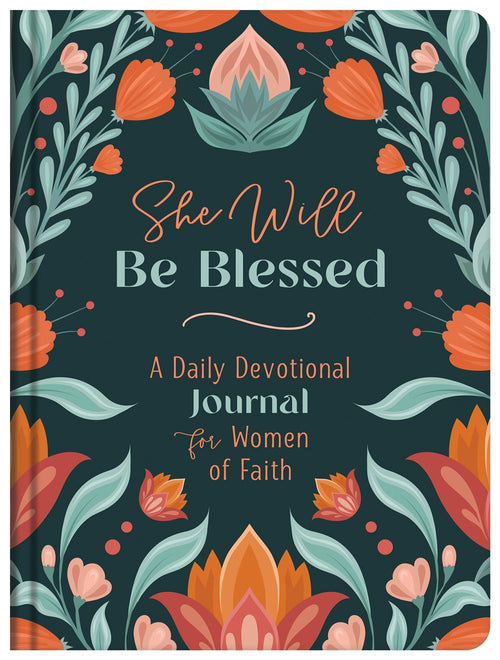 She Will Be Blessed : A Daily Devotional Journal for Women of Faith