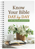 Know Your Bible Day by Day : A 365-Day Guide and Journal