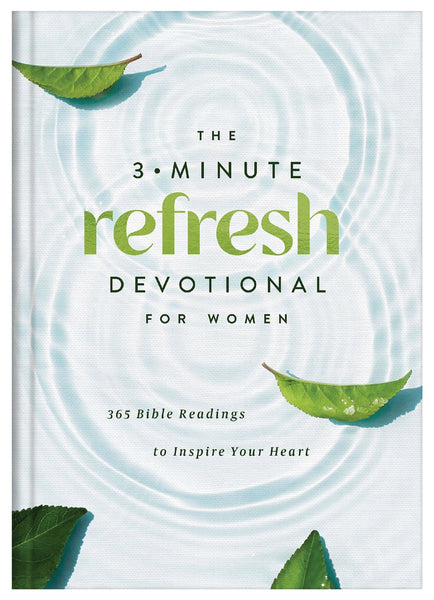 The 3-Minute Refresh Devotional for Women : 365 Bible Readings to Inspire Your Heart